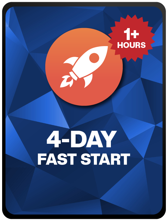 2 – 4 Day Fast Start Upgrade 2 - 4 Day Fast Start Upgrade